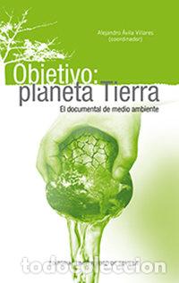 Libri: OBJETIVO: PLANETA TIERRA - AVILA VILLARES, ALEJANDRO