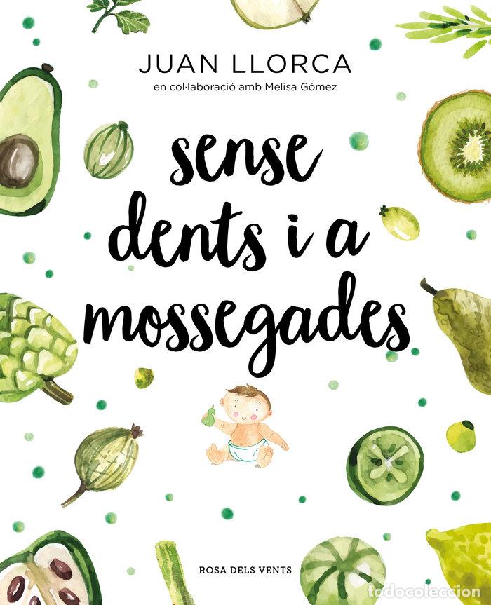 Libros: SENSE DENTS I A MOSSEGADES - LLORCA, JUAN