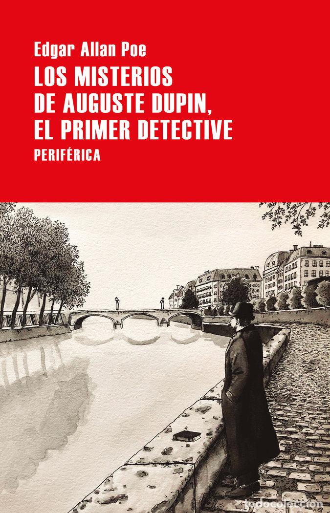 Libros: MISTERIOS DE AUGUSTE DUPIN EL PRIMER DETECTIVE,LOS - ALLAN POE, EDGAR