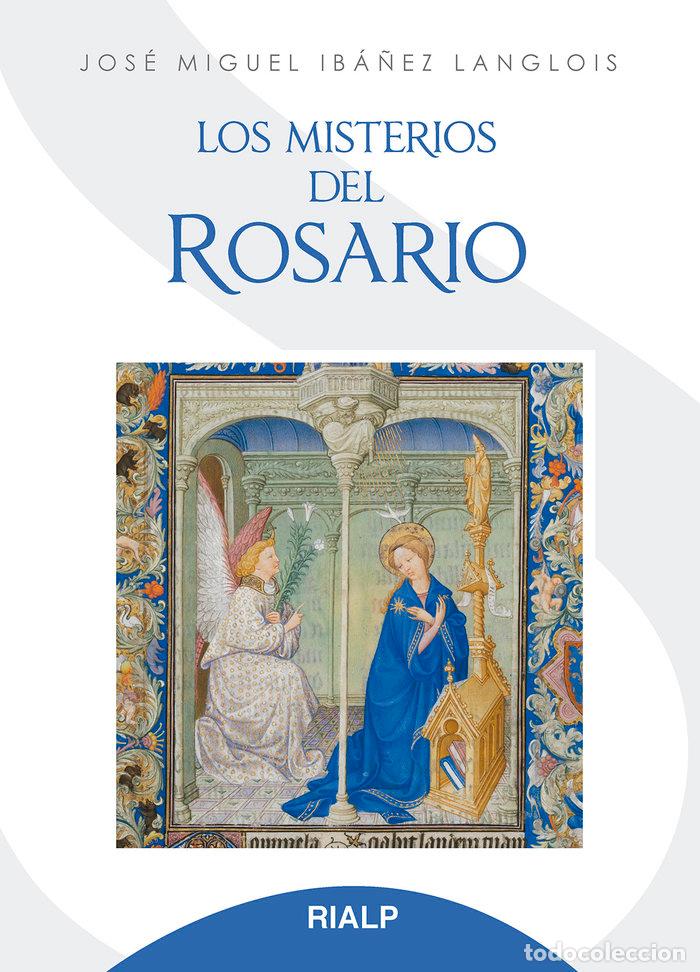 Libros: LOS MISTERIOS DEL ROSARIO - IBA&Ntilde;EZ LANGLOIS, JOSE MIGUEL