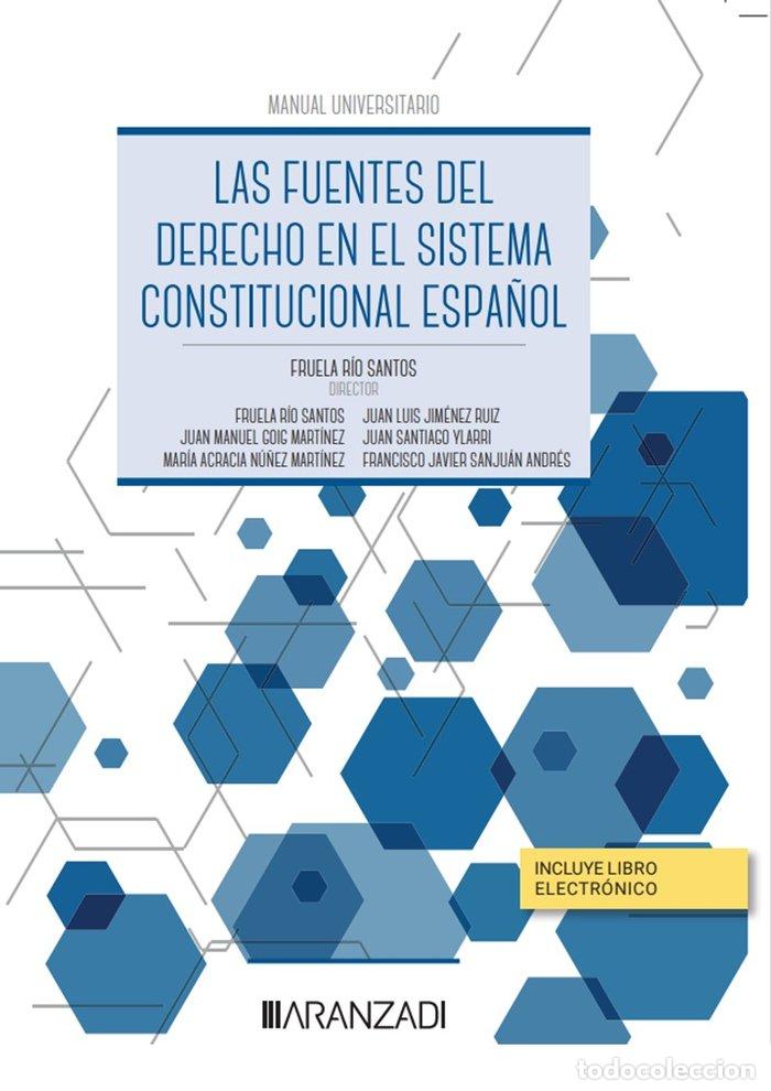 Libros: LAS FUENTES DEL DERECHO EN EL SISTEMA CONSTITUCIONAL ESPA&Ntilde;OL - FRUELA RIO SANTOS DIRECTOR