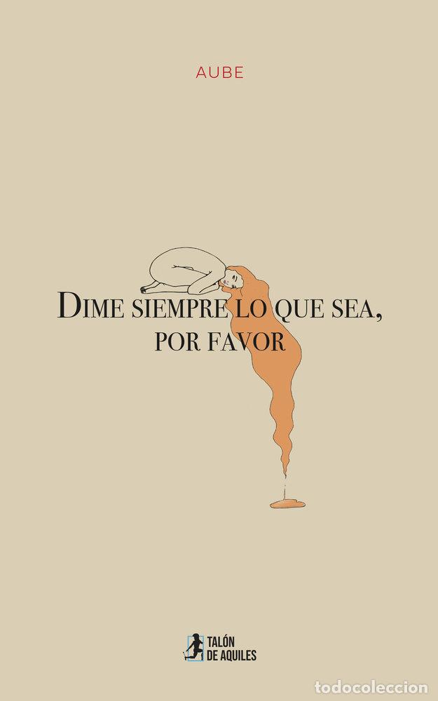 Libros: DIME SIEMPRE LO QUE SEA POR FAVOR - AUBE