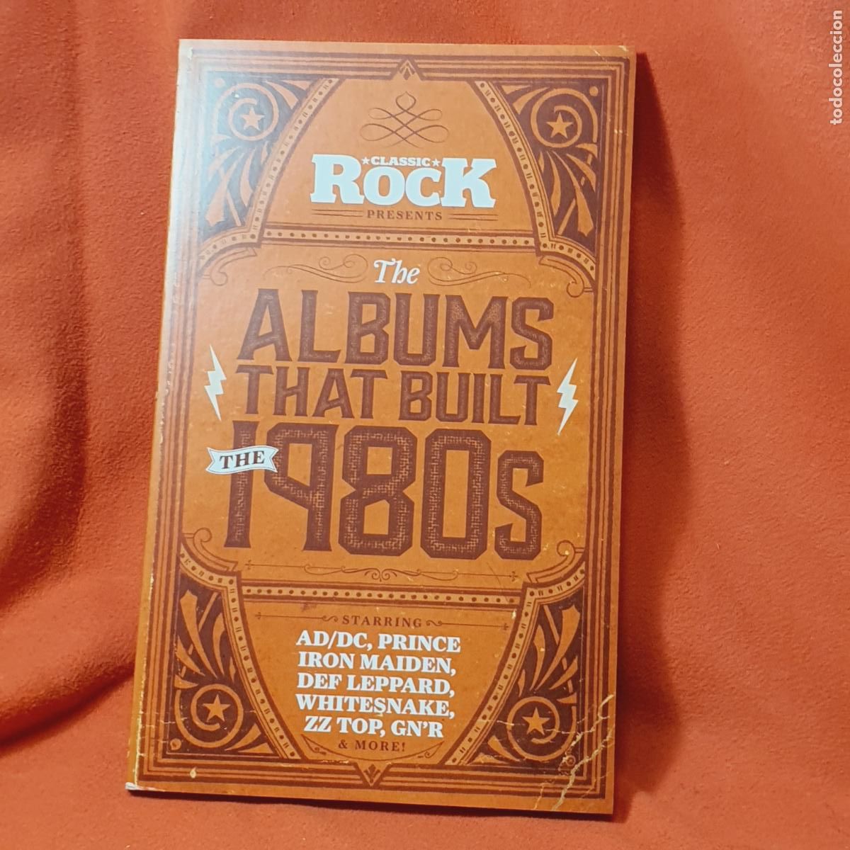 Libros: LIBRO-CLASSIC ROCK-THE ALBUMS THAT BUILT 1980s-VER FOTOGRAF&Iacute;AS