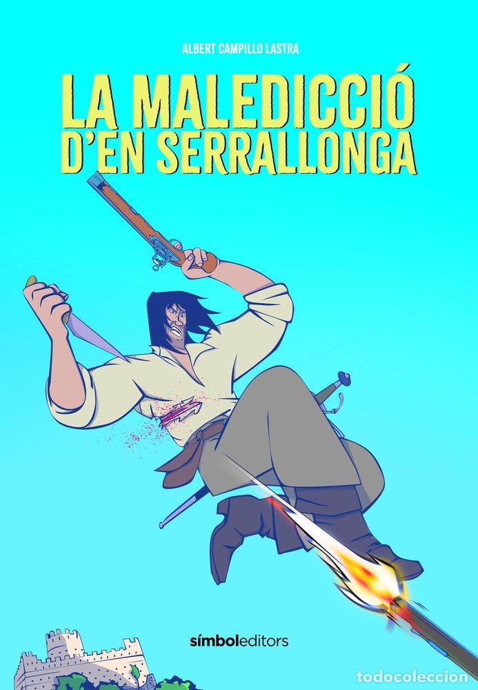 Libros: LA MALEDICCIO D'EN SERRALLONGA - CAMPILLO, ALBERT