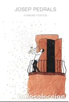 Libros: FEINERS FESTIUS - PEDRALS, JOSEP