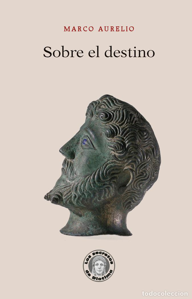 Libros: SOBRE EL DESTINO - MARCO AURELIO