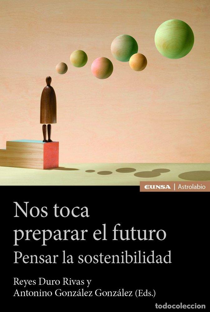 Libros: NOS TOCA PREPARAR EL FUTURO - DURO RIVAS, REYES