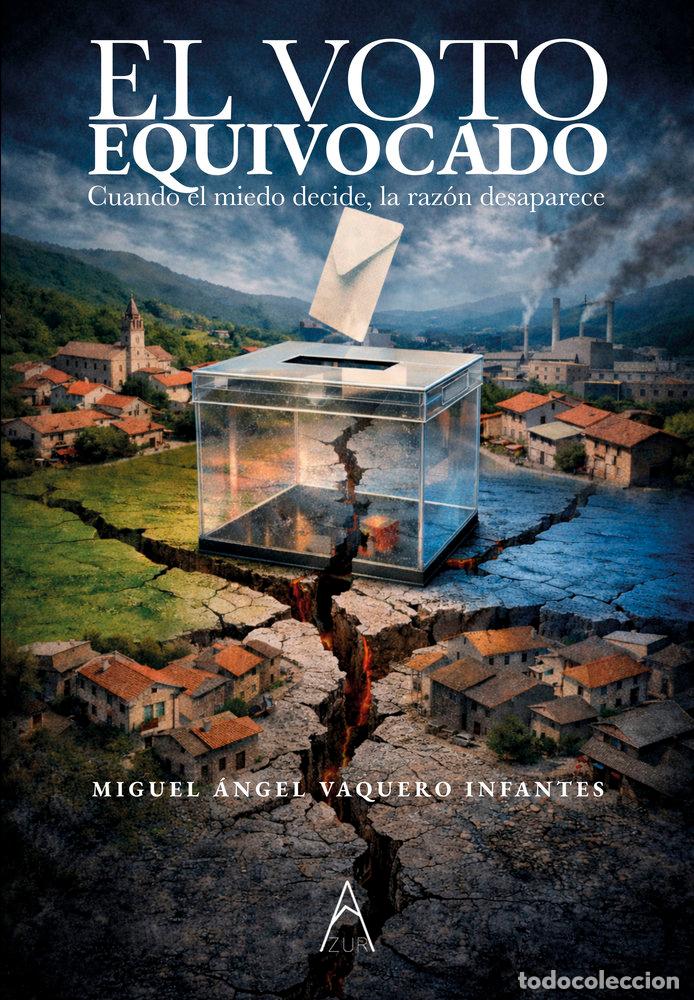 Libros: EL VOTO EQUIVOCADO - VAQUERO INFANTES, MIGUEL &Aacute;NGEL