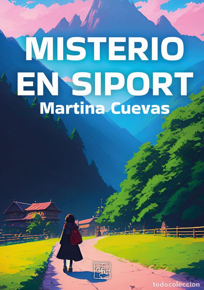 Libros: MISTERIO EN SIPORT - CUEVAS, MARTINA
