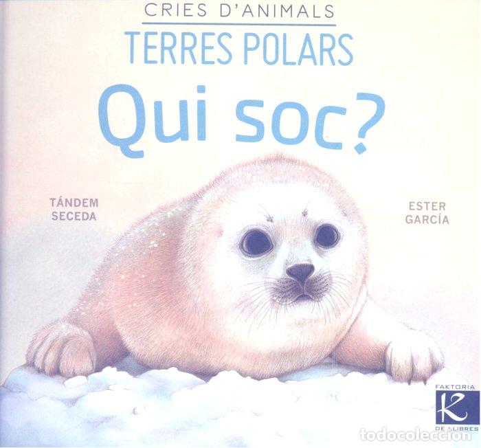 Livros: QUI SOC CRIES DANIMALS TERRES POLARS - PELAYO, ISABEL
