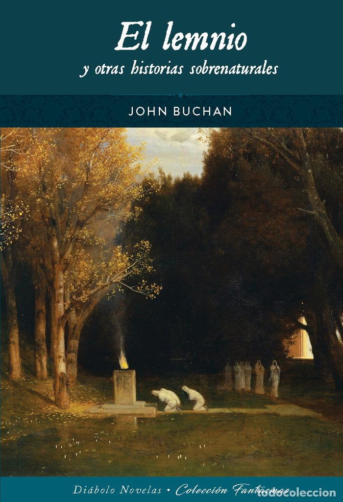 Libros: EL LEMNIO Y OTRAS HISTORIAS SOBRENATURALES - JOHN BUCHAN