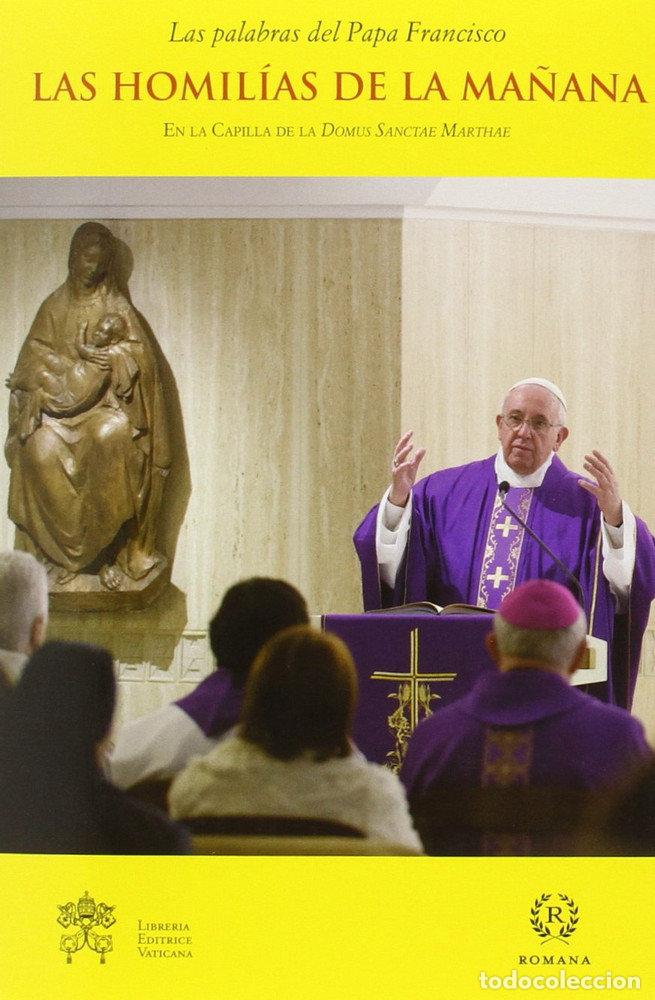 Libros: HOMILIAS DE LA MA&Ntilde;ANA IV,LAS - PAPA FRANCISCO