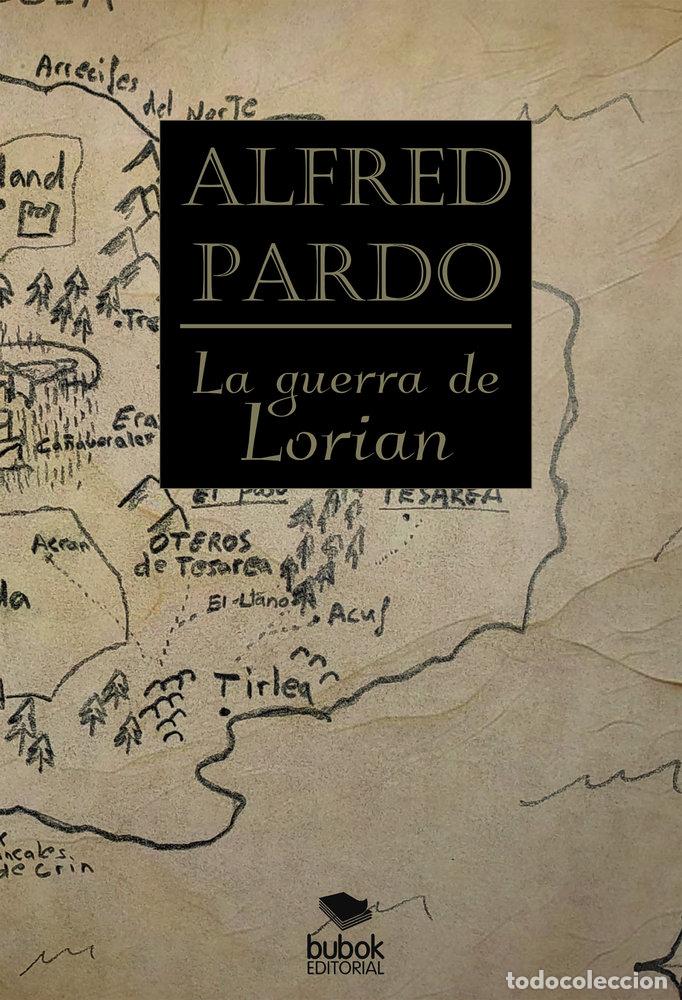 Libros: LA GUERRA DE LORIAN - PARDO, ALFRED