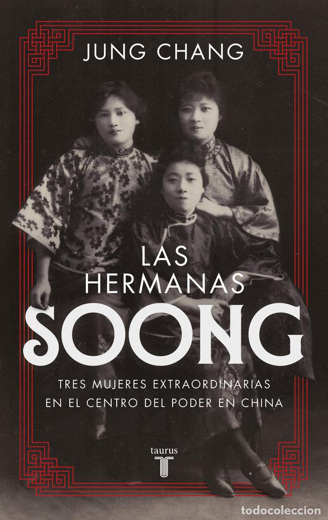 Libros: LAS HERMANAS SOONG - CHANG, JUNG