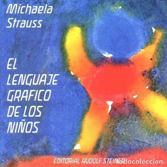 Libros: LENGUAJE GRAFICO DE LOS NI&Ntilde;OS - STRAUSS, MICHAELA