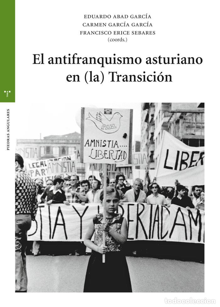 Libros: ANTIFRANQUISMO ASTURIANO EN LA TRANSICION,EL - ABAD GARCIA, EDUARDO
