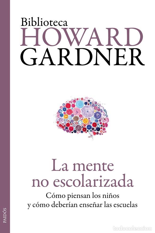 Libros: MENTE NO ESCOLARIZADA,LA - GARDNER, HOWARD