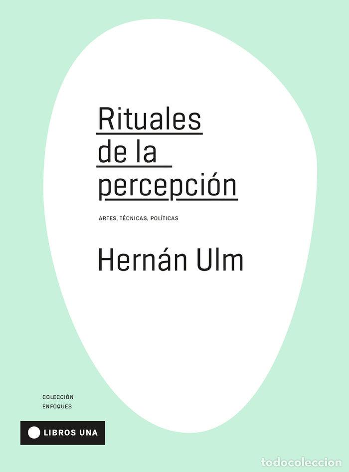 Libros: RITUALES DE LA PERCEPCION - ULM, HERNAN