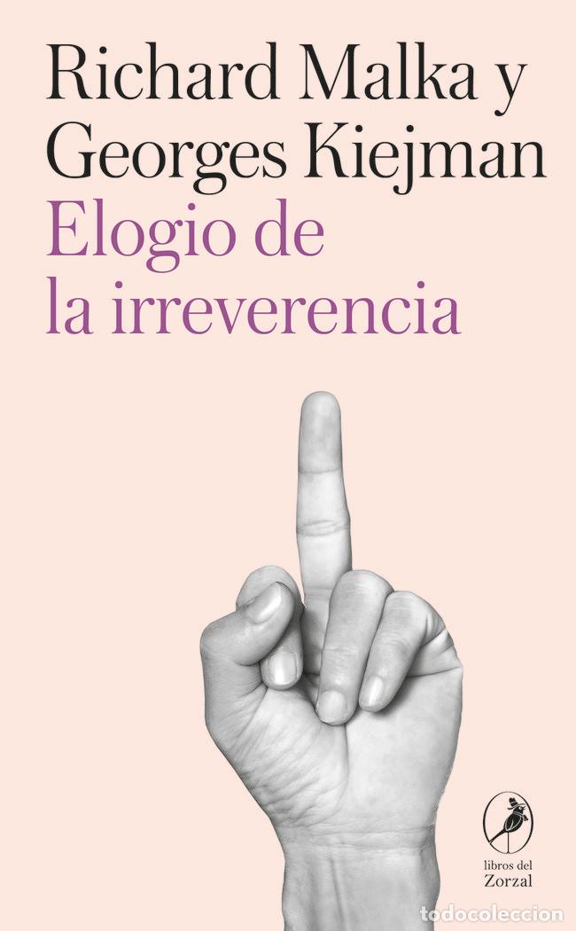 Libros: ELOGIO DE LA IRREVERENCIA - KIEJMAN