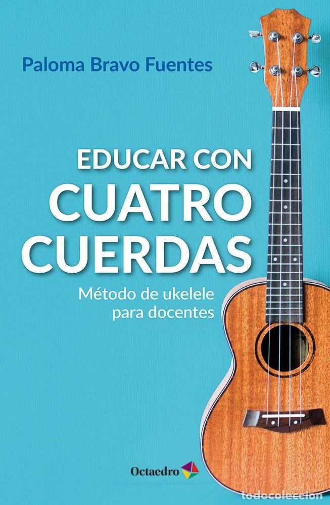 Livres: EDUCAR CON CUATRO CUERDAS - BRAVO FUENTES, PALOMA