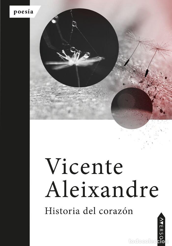 Libri: HISTORIA DEL CORAZON - ALEIXANDRE, VICENTE