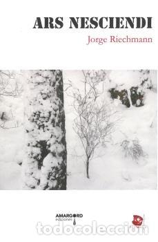 books: ARS NESCIENDI - RIECHMANN FERNANDEZ, JORGE