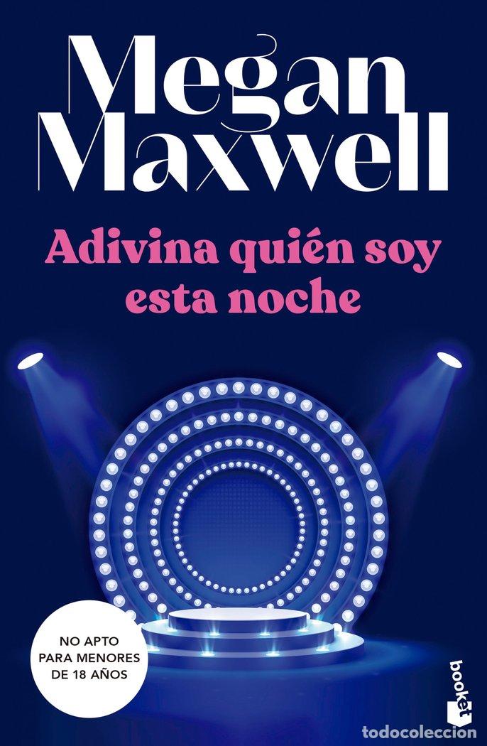 books: ADIVINA QUIEN SOY ESTA NOCHE - MEGAN MAXWELL