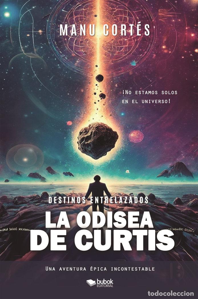 books: DESTINOS ENTRELAZADOS LA ODISEA DE CURTIS - CORTES, MANU