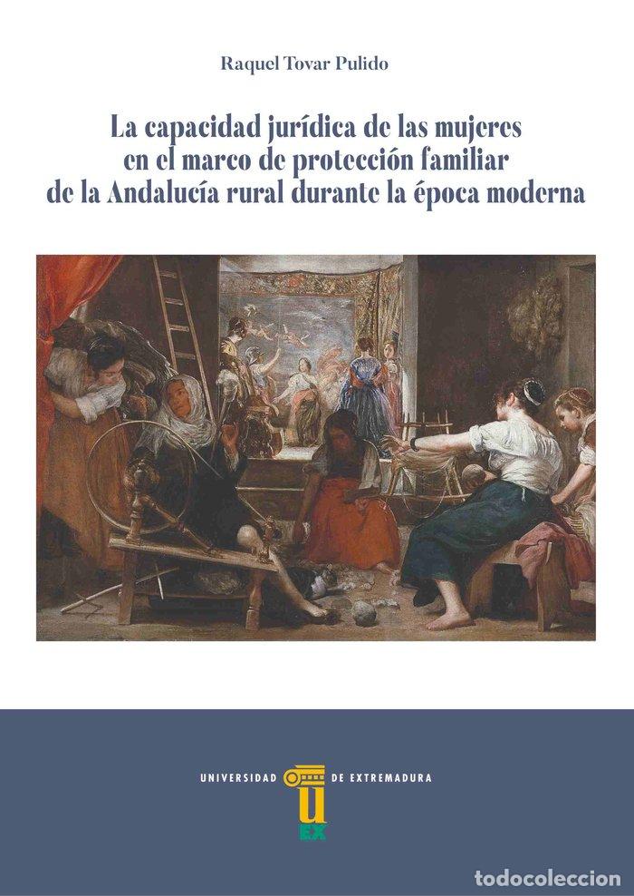 Libri: LA CAPACIDAD JURIDICA DE LAS MUJERES EN EL MARCO DE PROTECCI - TOVAR PULIDO, RAQUEL