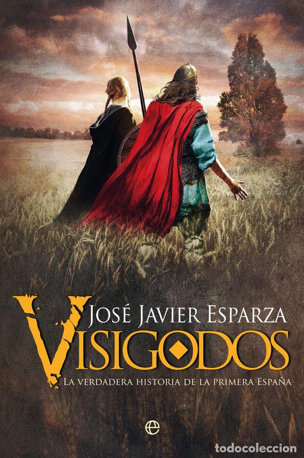 Libri: VISIGODOS - ESPARZA, JOSE JAVIER