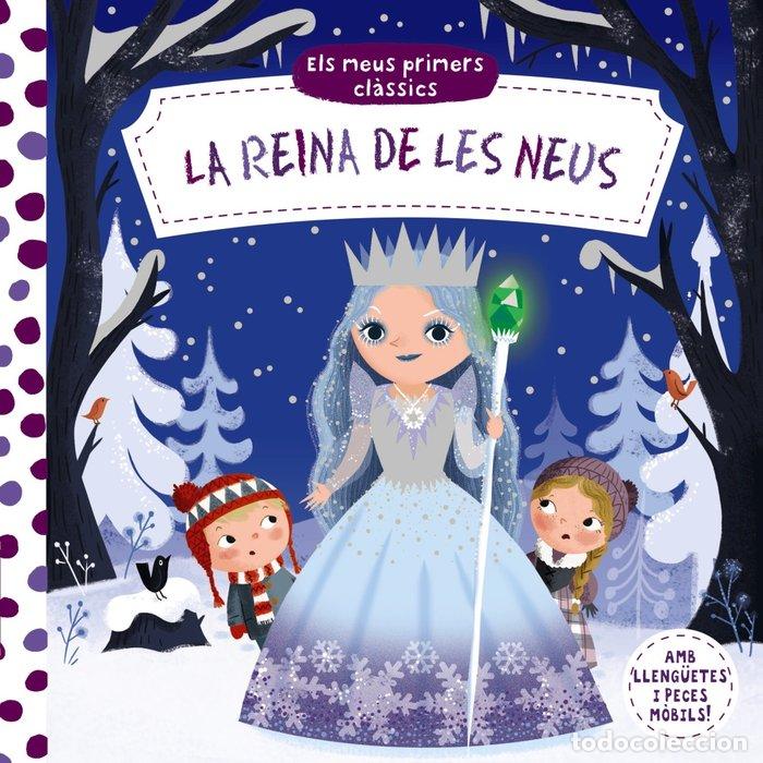 Livres: ELS MEUS PRIMERS CLASSICS. LA REINA DE LES NEUS - AA.VV.