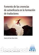 Libros: FOMENTO DE LAS CREENCIAS DE AUTOEFICACIA EN LA FORMACION DE - HARO SOLER, MARIA DEL MAR