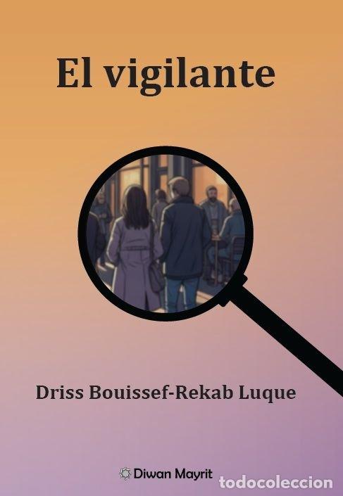 B&uuml;cher: EL VIGILANTE - BOUISSEF-REKAB LUQUE, DRIS