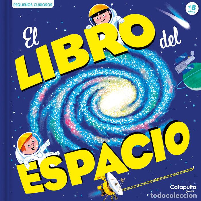 Libros: PEQUE&Ntilde;OS CURIOSOS EL LIBRO DEL ESPACIO - BAUSSIER, SYLVIE