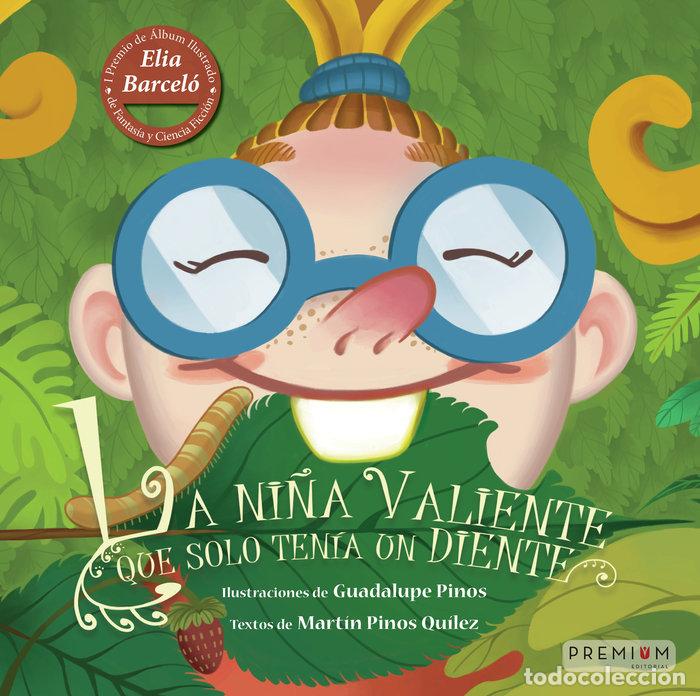 Libros: LA NI&Ntilde;A VALIENTE QUE SOLO TENIA UN DIENTE - PINOS QUILEZ, MARTIN