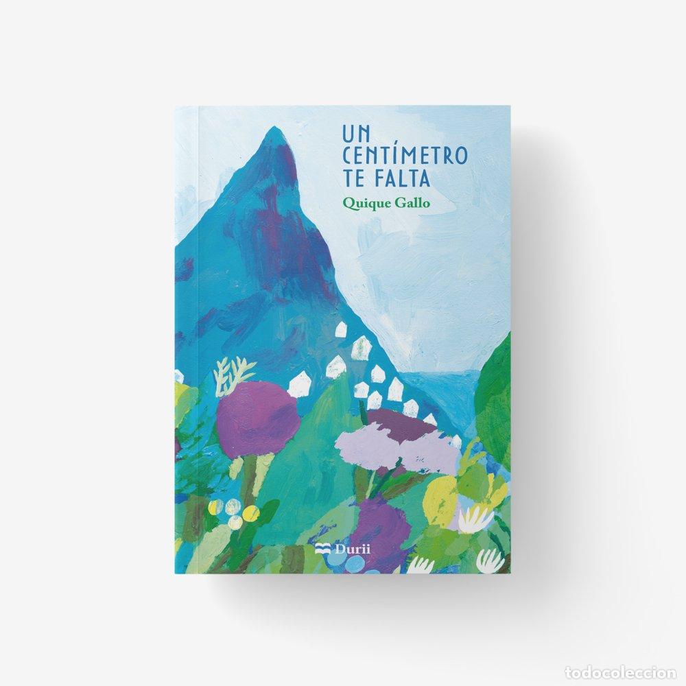 books: UN CENTIMETRO TE FALTA - GALLO, QUIQUE