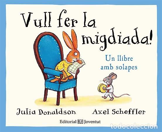 Libros: VULL FER LA MIGDIADA! - DONALDSON, JULIA