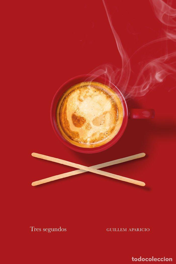 Libros: TRES SEGUNDOS - GUILLEM APARICIO
