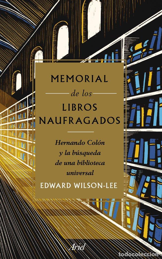 Libros: MEMORIAL DE LOS LIBROS NAUFRAGADOS - EDWARD WILSON-LEE