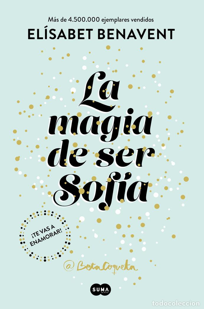 Libros: MAGIA DE SER SOFIA,LA - BENAVENT, ELISABET