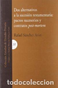Libros: DOS ALTERNATIVAS A LA SUCESION TES - SANCHEZ ARISTI, RAFAEL