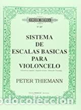 Libros: SISTEMA ESCALAS BASICAS VIOLONCHELO - THIEMANN, PETER