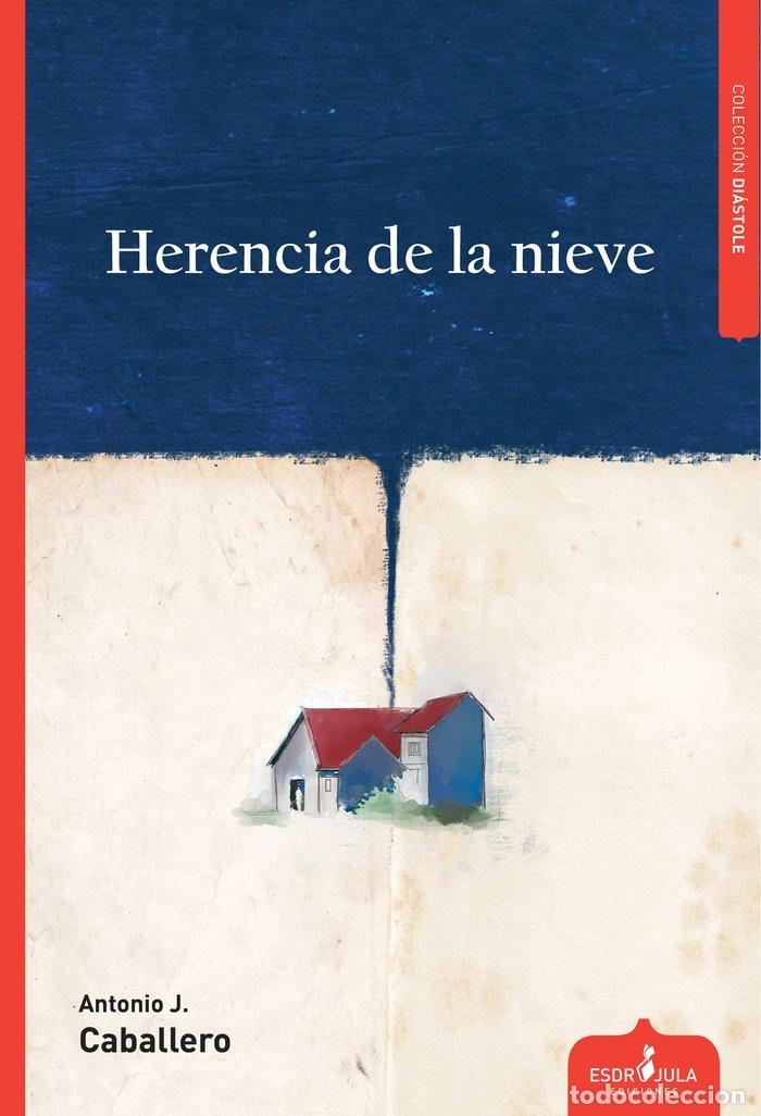Libros: HERENCIA DE LA NIEVE - CABALLERO, ANTONIO J.