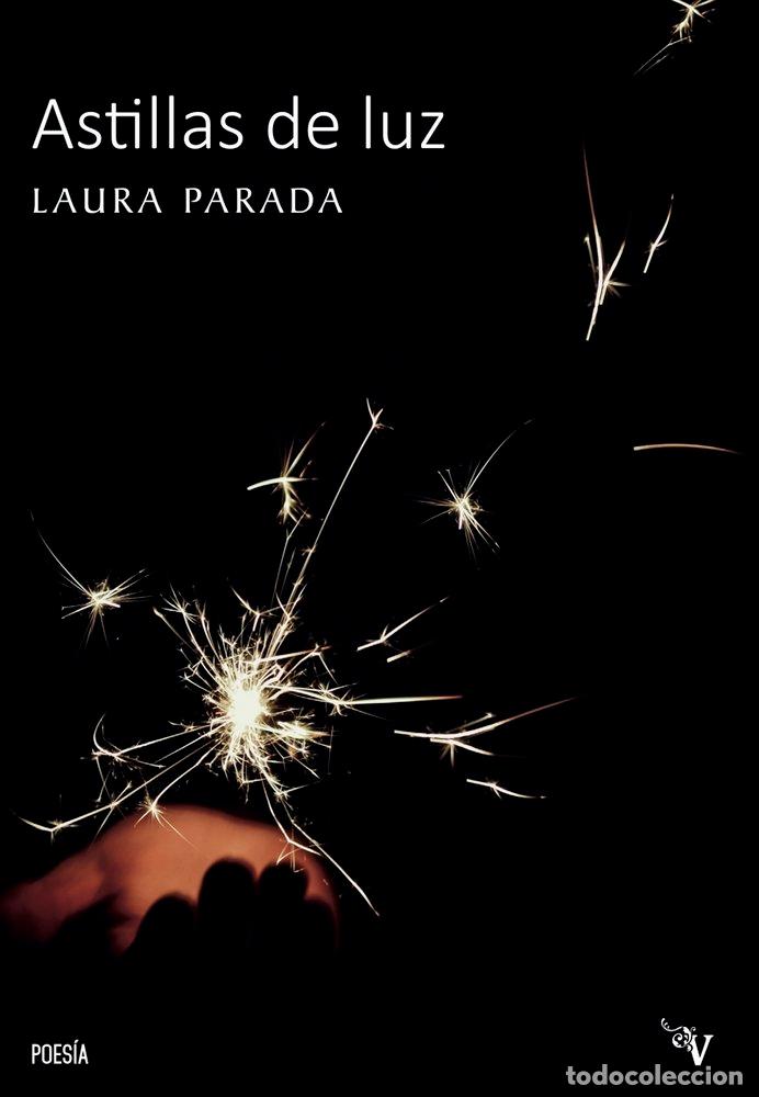 Libri: ASTILLAS DE LUZ - PARADA, LAURA