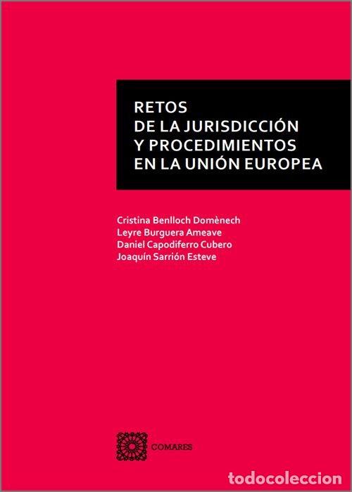 Libros: RETOS DE LA JURISDICCION Y PROCEDIMIENTOS EN LA UNION EUROP - BENLLOCH DOMENECH, CRISTINA