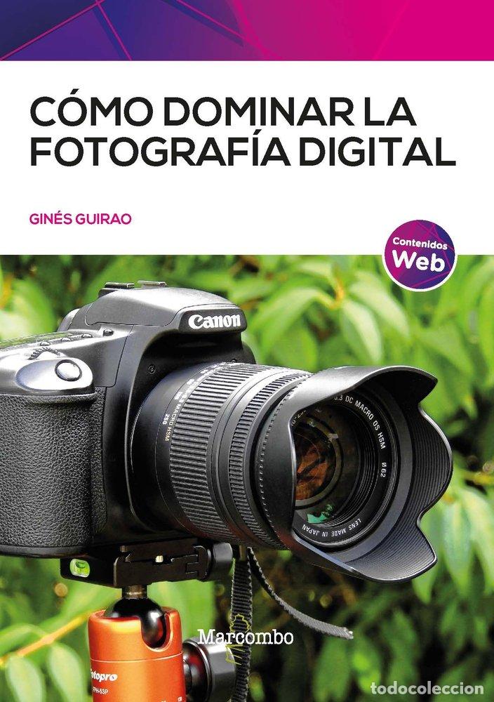Libros: COMO DOMINAR LA FOTOGRAFIA DIGITAL - GUIRAO, GINES