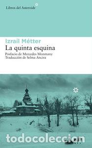Libros: QUINTA ESQUINA,LA - METTER, IZRAIL