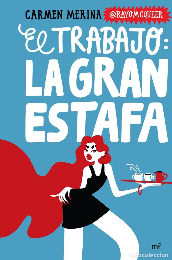 Libros: EL TRABAJO LA GRAN ESTAFA - MERINA, CARMEN