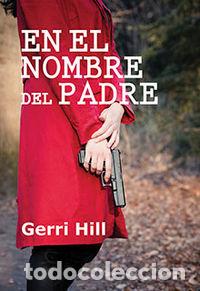 Livros: EN EL NOMBRE DEL PADRE - HILL, GERRI