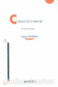 Libros: COMO NO HABLAR - DERRIDA, JACQUES